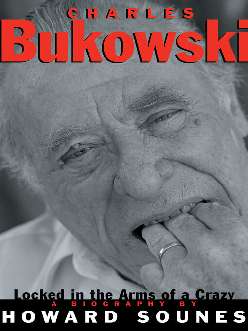 Title details for Charles Bukowski by Howard Sounes - Available